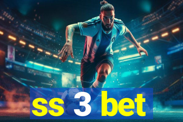 ss 3 bet